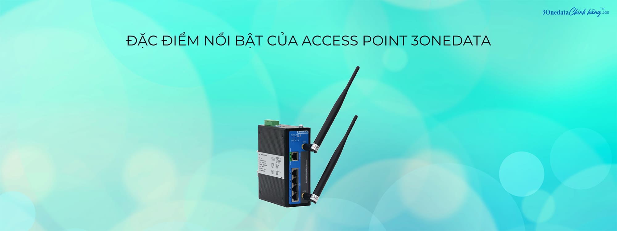 Đặc điểm nổi bật của Access Point 3onedata